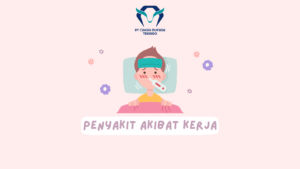 PENYAKIT AKIBAT KERJA